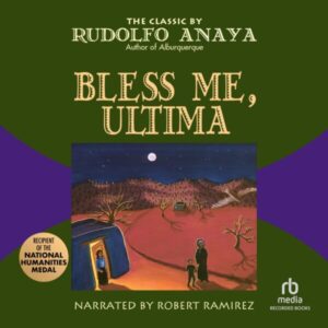 Bless Me Ultima rudolfo anaya audio book