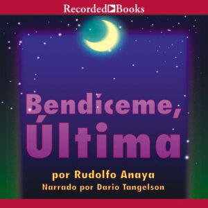 Bless Me Ultima spanish language rudolfo anaya audio book